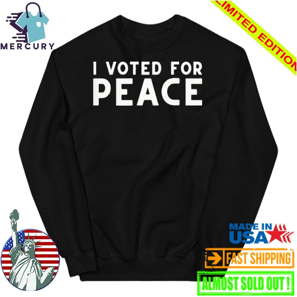 I Voted for Peace Shirt