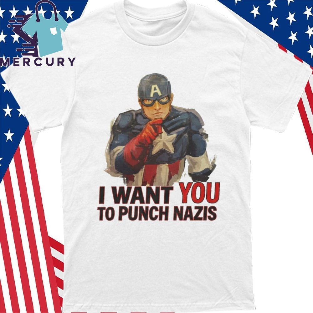 I Want You To Punch Nazis Shirt