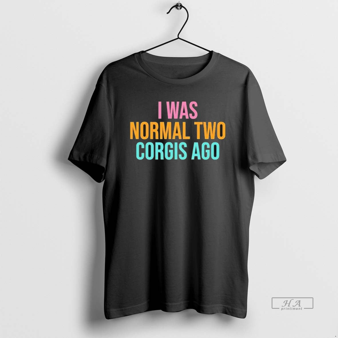 Official I Was Normal Two Corgis Ago Graphic T-Shirts, Hoodie, Sweatshirt | CoreVibeTees.com