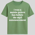 I Was a Maisie Peters Fan Before the Mp3 Announcement Shirt