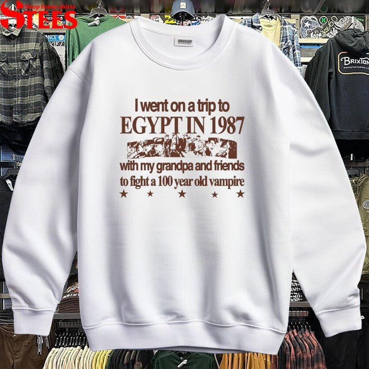 I Went On A Trip To Egypt 1987 With My Grandma And Friends To Fight A 100 Year Old Vampire T-Shirt