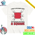 I Went To The Shape Store And Everyone Said You’re A Square Shirt