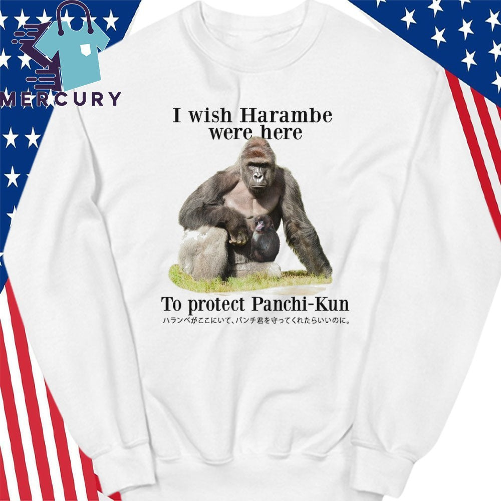 I Wish Harambe Were Here To Protect Panchi-Kun Shirt