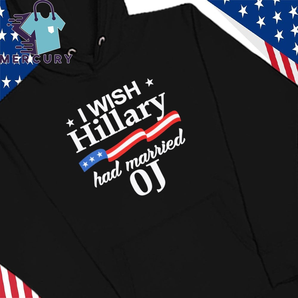 I Wish Hillary Had Married Oj Shirt Anti Commie