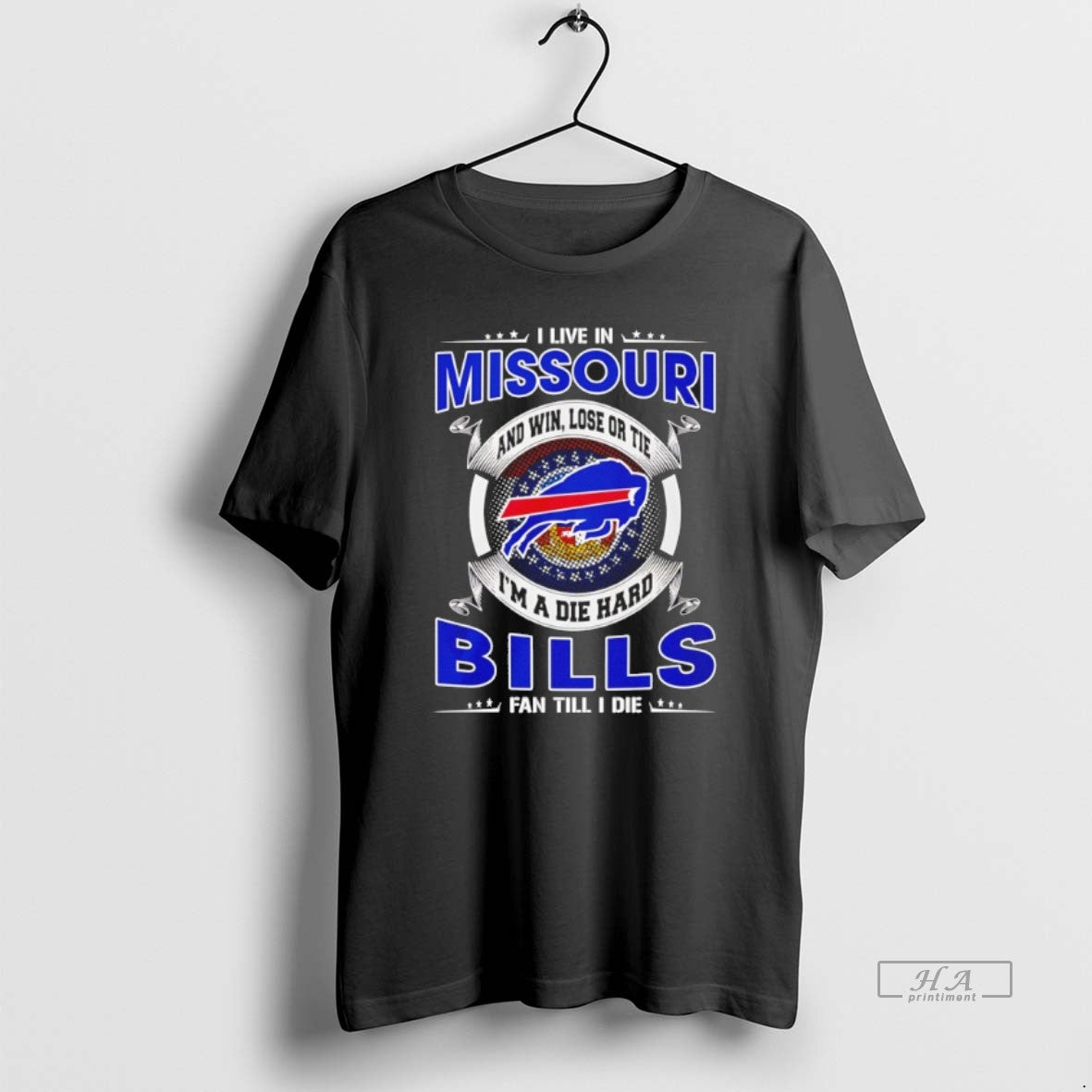 Official I Live In Missouri And Win Lose Or Tie Im A Die Hard Bills T-Shirts, Hoodie, Sweatshirt | CoreVibeTees.com