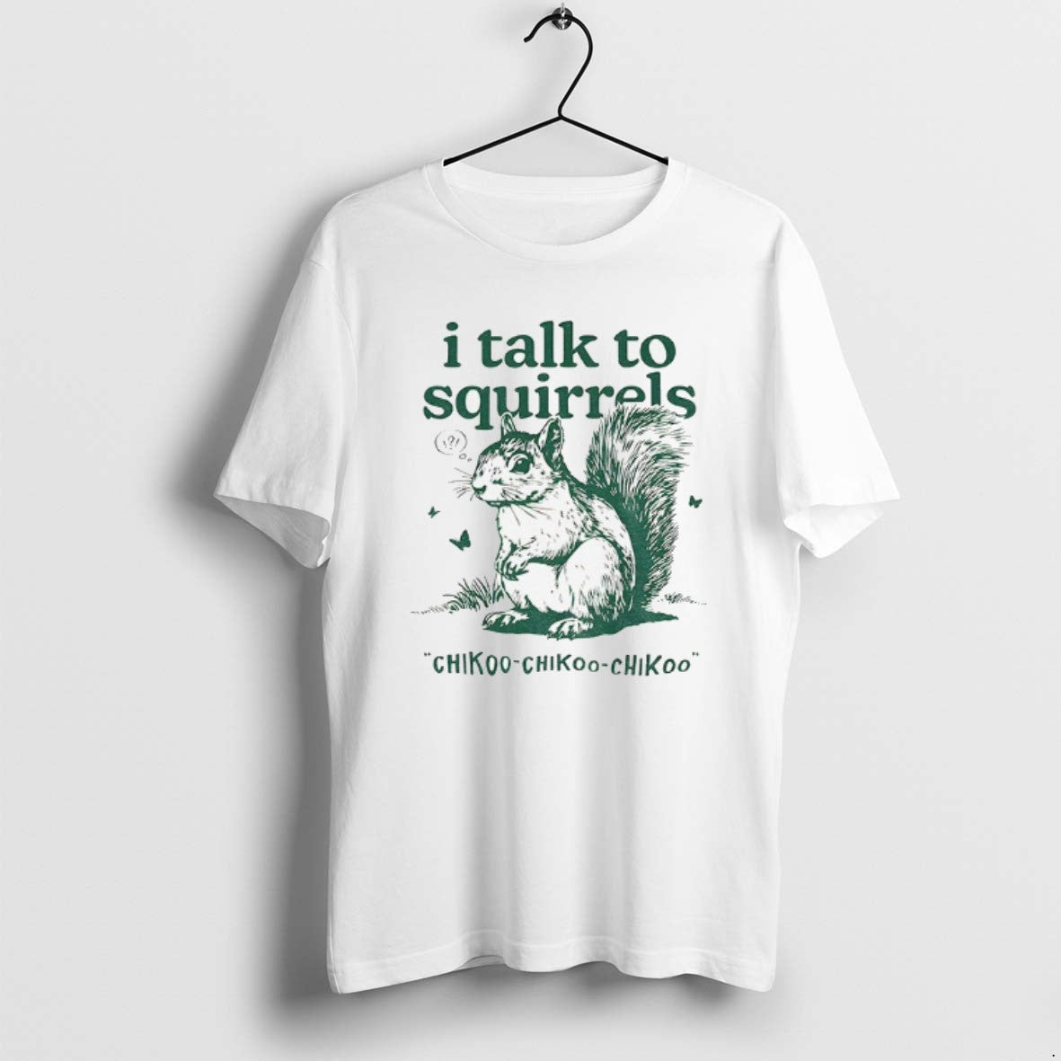 Official I Talk To Squirrels Chikoo Chikoo Chikoo Vintage T-Shirts, Hoodie, Sweatshirt | CoreVibeTees.com