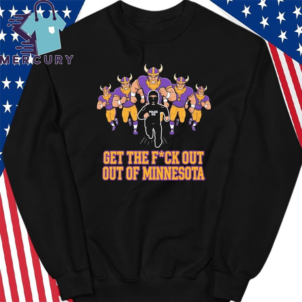 ICE Get The Fuck Out Of Minnesota Anti ICE Shirt