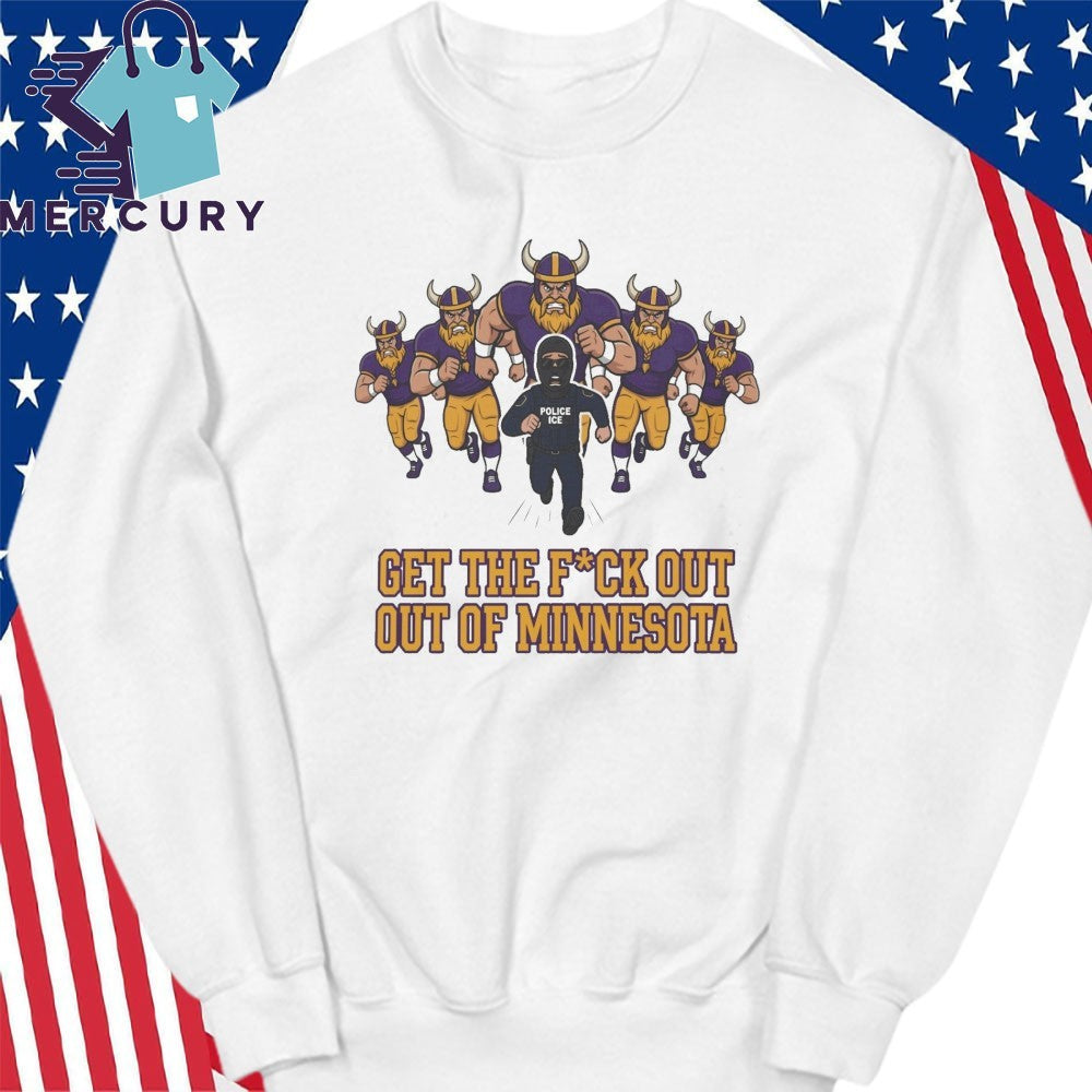 ICE Get The Fuck Out Of Minnesota Shirt