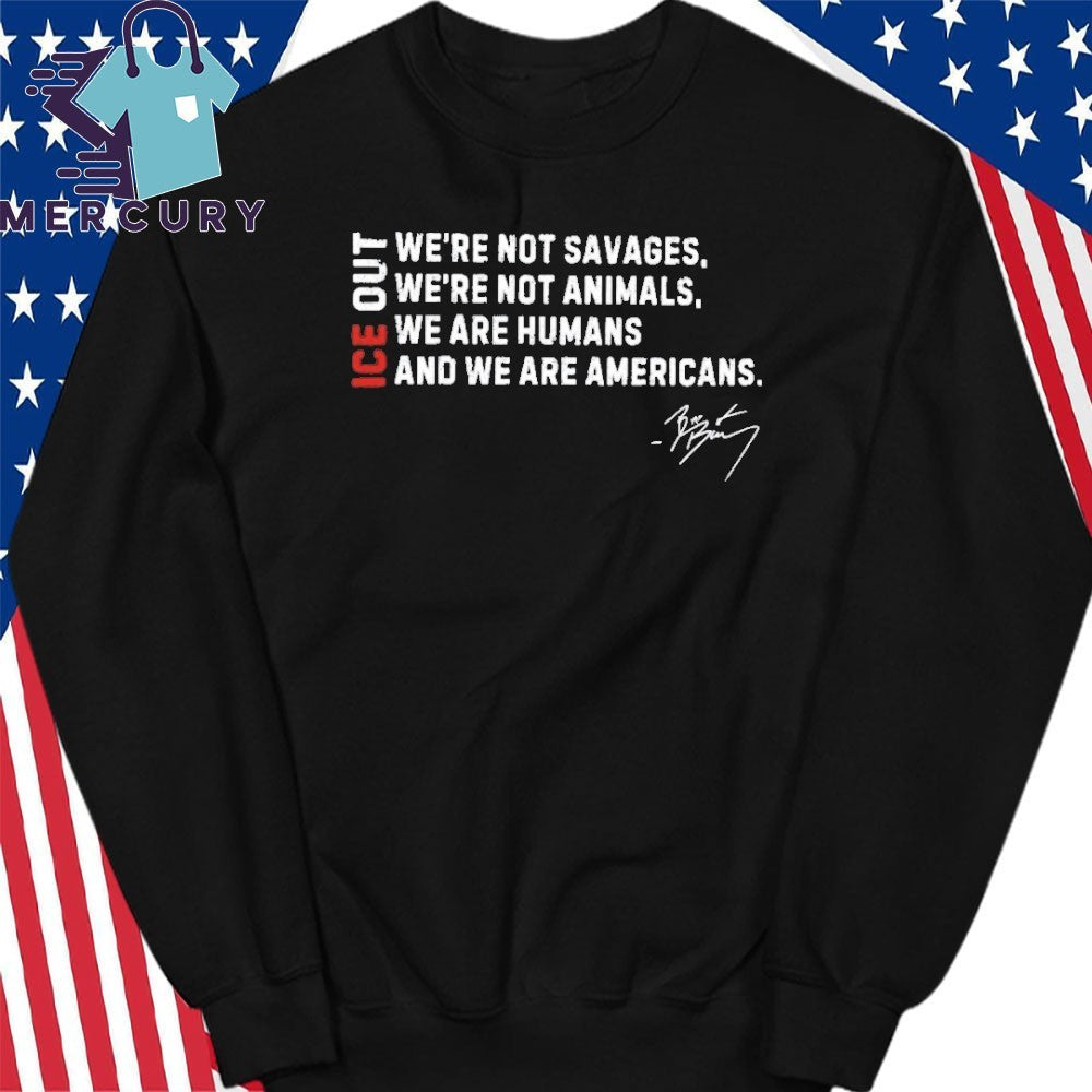 ICE Out We’re Not Savage We’re Not Animals Bad Bunny Shirt