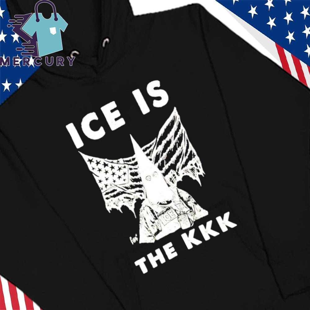 Ice Is the KKK Anti ICE Shirt