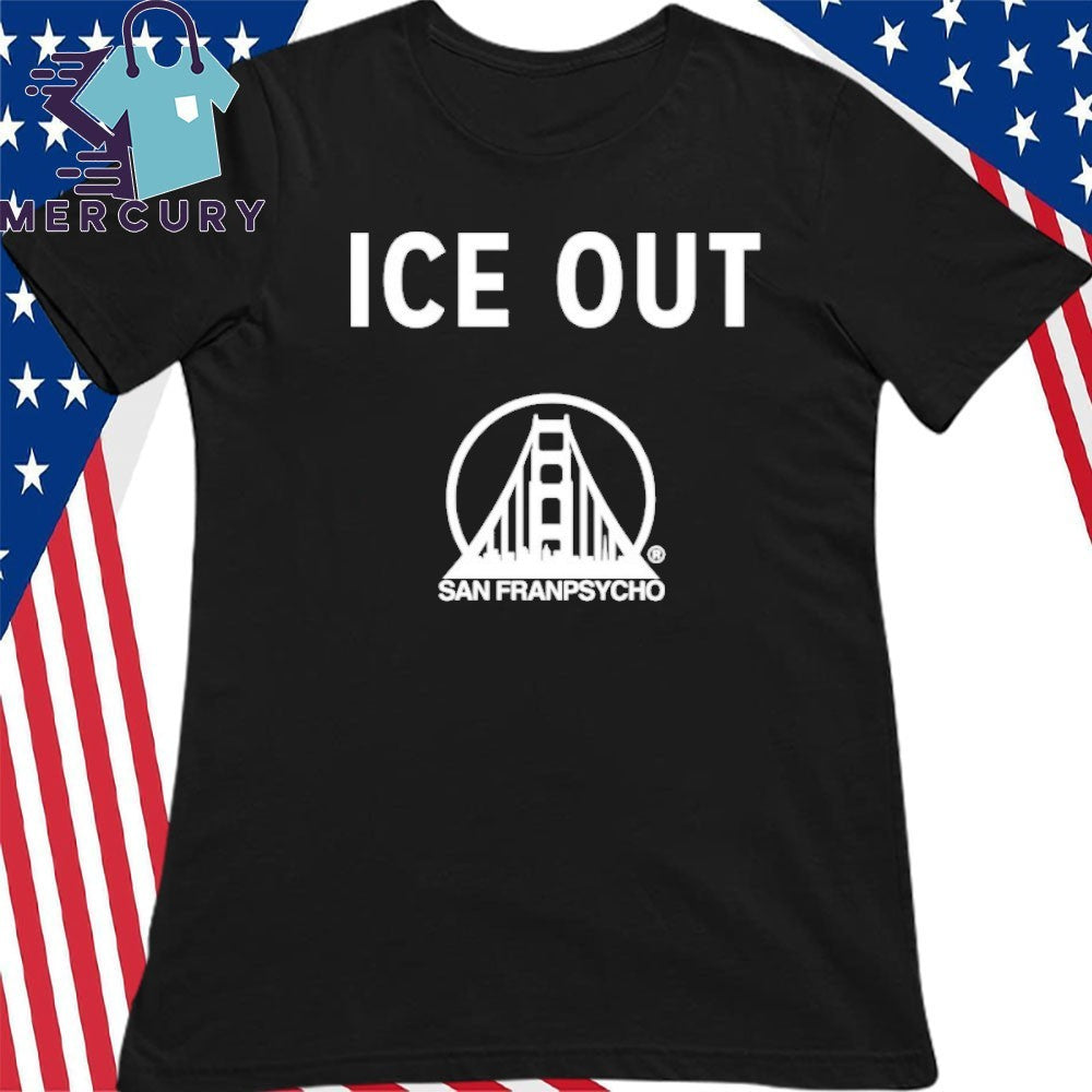 Ice Out San Franpsycho Shirt