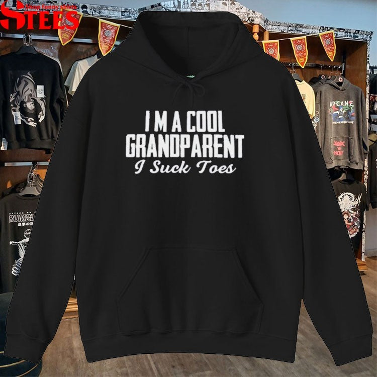 Im A Cool Grandparent I Suck Toes T-shirts