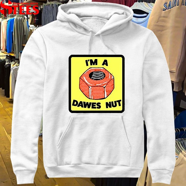 I’m A Dawes Nut T-Shirt