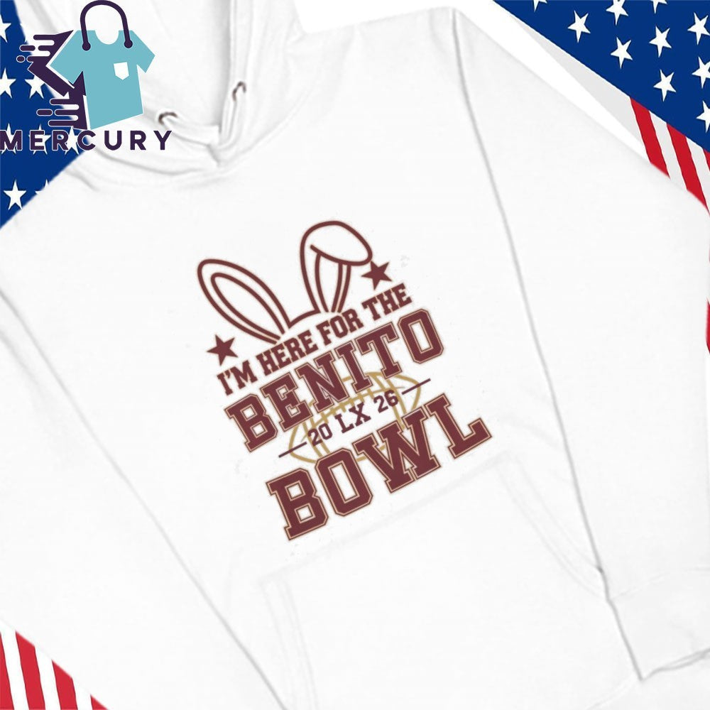I’m Here for the Benito Bowl 2026 Shirt