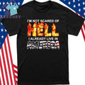 I’m Not Scared Of Hell I Already Live In America Shirt