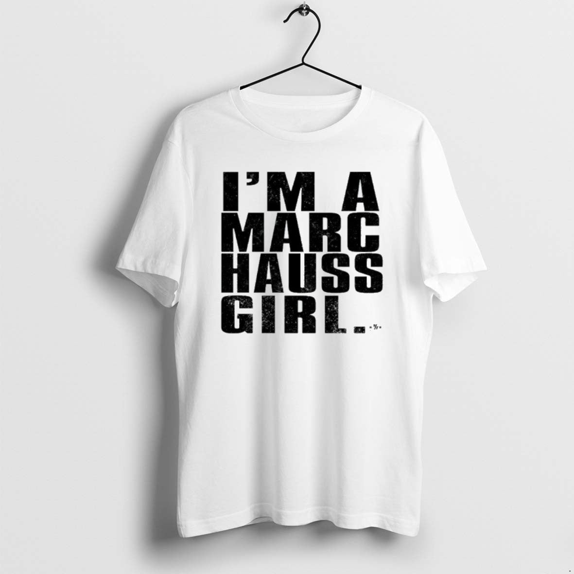 Official Im A Marc Hauss Girl T-Shirts, Hoodie, Sweatshirt | CoreVibeTees.com