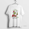 Official Im No Cactus Expert But I Know A Prick When I See One Grinch T-Shirts, Hoodie, Sweatshirt | CoreVibeTees.com