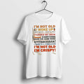 Official Im Not Old I Woke Up I Lifted My Arms I Moved My Knees T-Shirts, Hoodie, Sweatshirt | CoreVibeTees.com