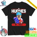 In Hughes We Trust Shirt