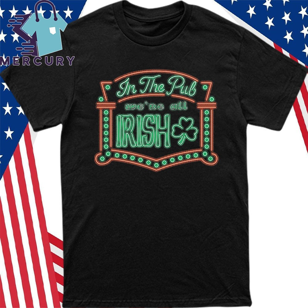 In The Pul We’re All Irish St Patricks Day Shirt
