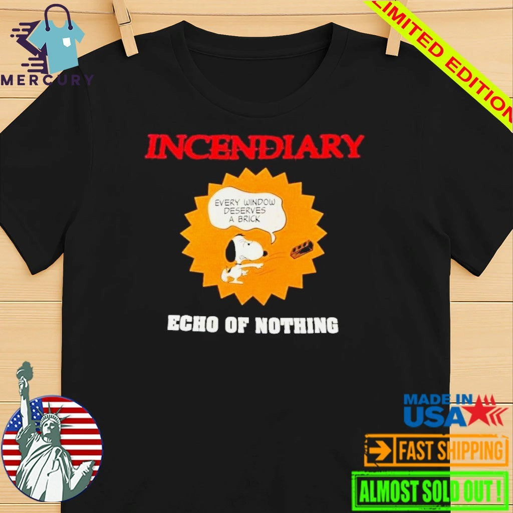Incendiary Echo Of Nothing Shirt