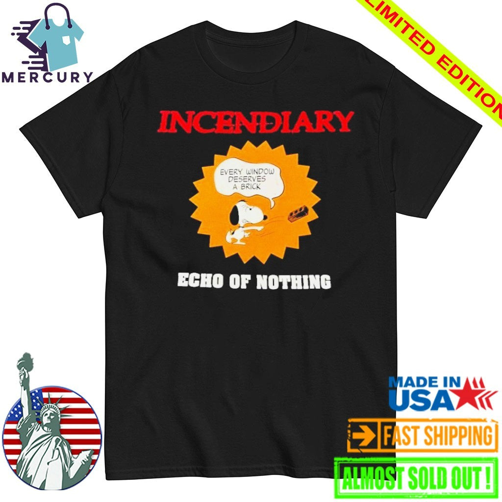 Incendiary Echo Of Nothing Shirt
