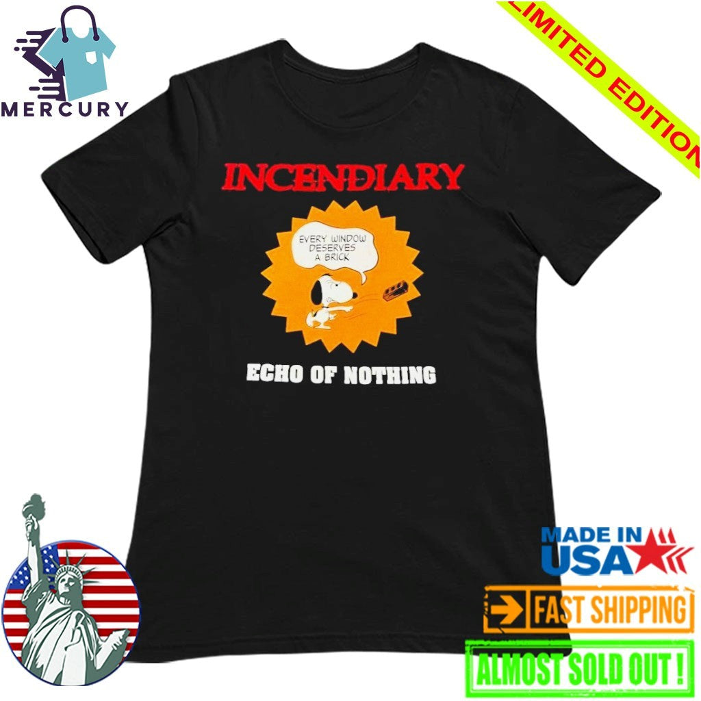Incendiary Echo Of Nothing Shirt