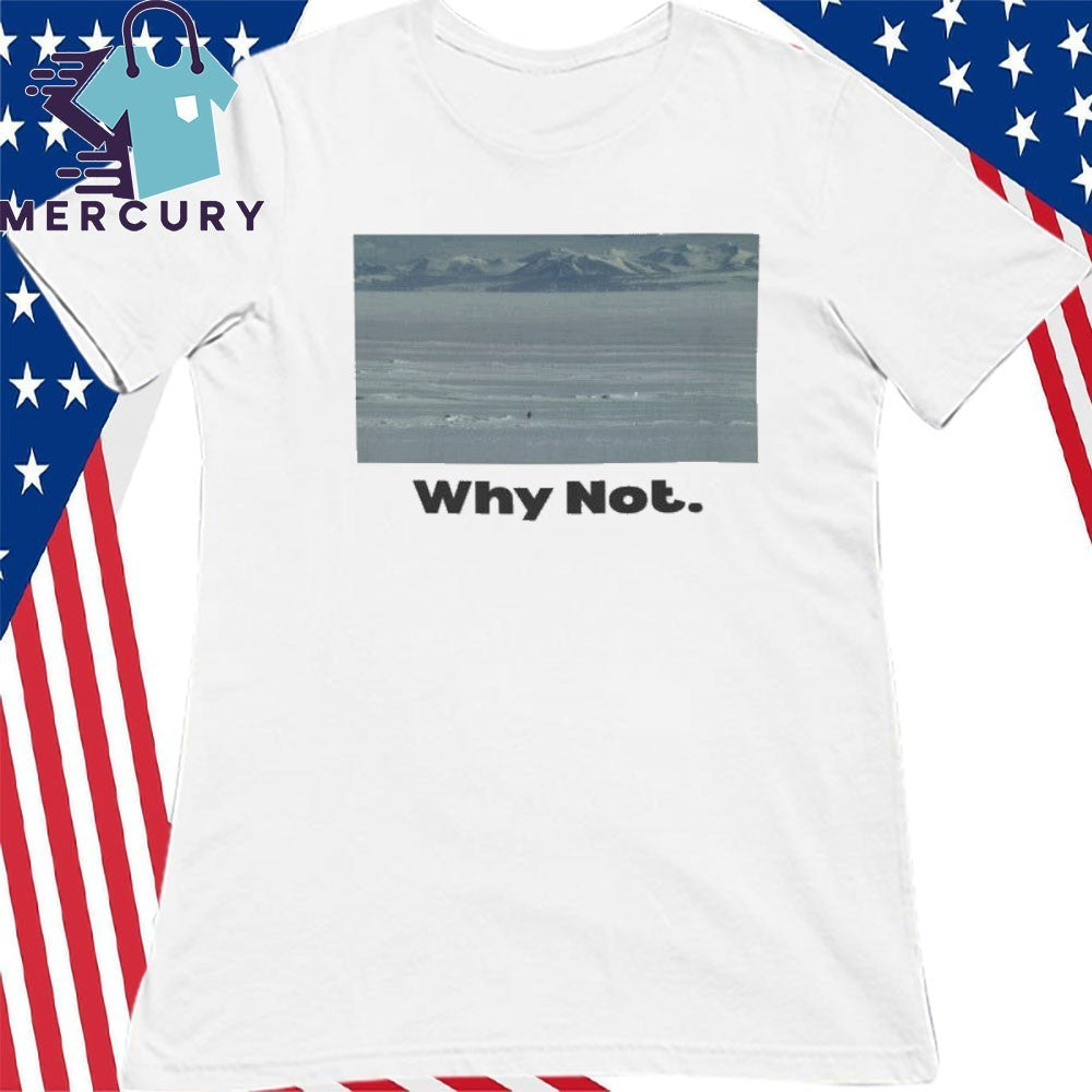 Inspirational Penguin Why Not Photo Graphic Shirt