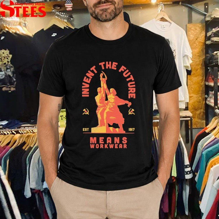 Invent The Future Means Workwear Est 1917 T-Shirt