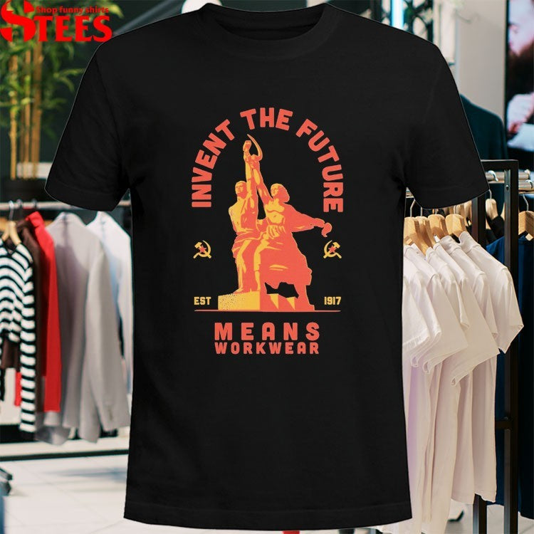Invent The Future Means Workwear Est 1917 T-Shirt