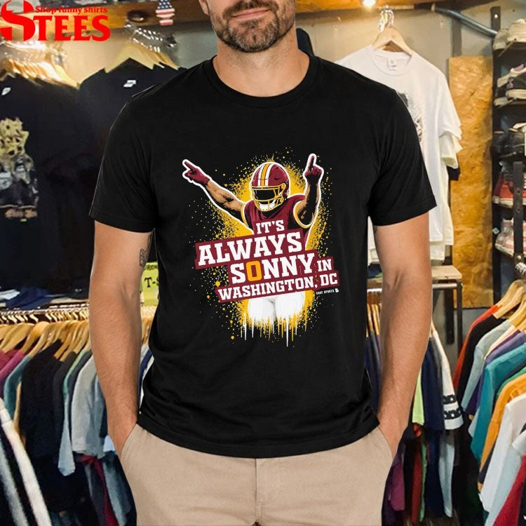 It’s Always Sonny In Washington Commanders DC T-shirts