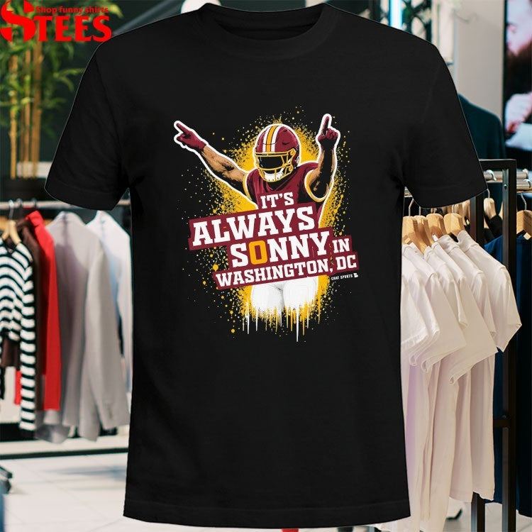 It’s Always Sonny In Washington Commanders DC T-shirts