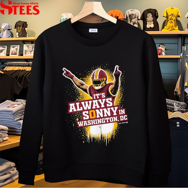 It’s Always Sonny In Washington Commanders DC T-shirts