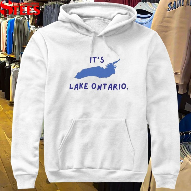 It’s Lake Ontario T-Shirt