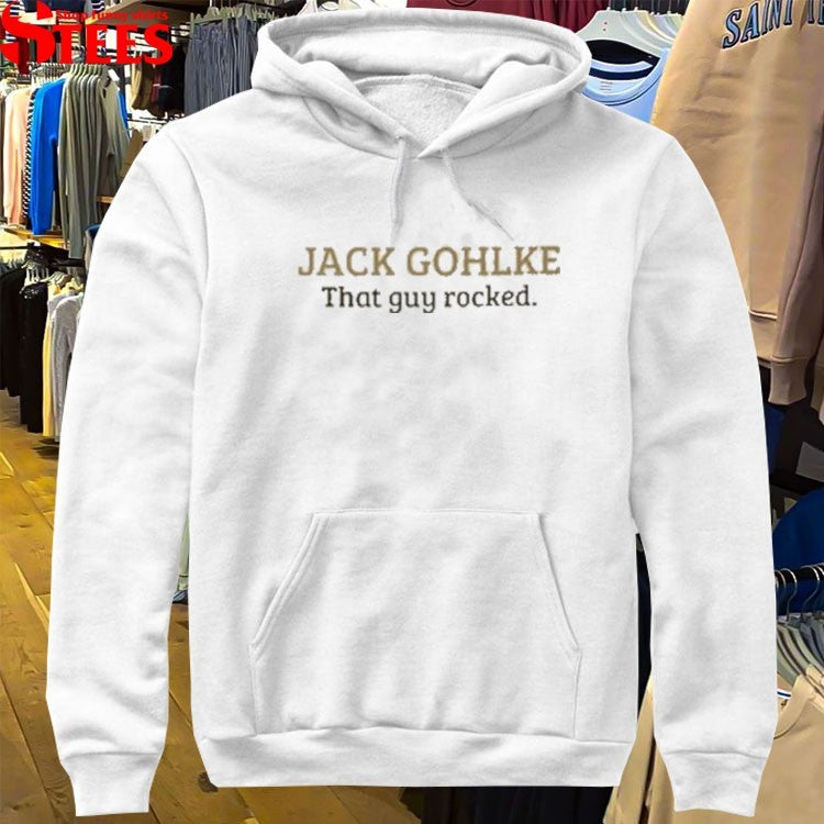 Jack Gohlke That Guy Rocked T-shirts