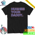 Jack Hughes Your Daddy Shirt