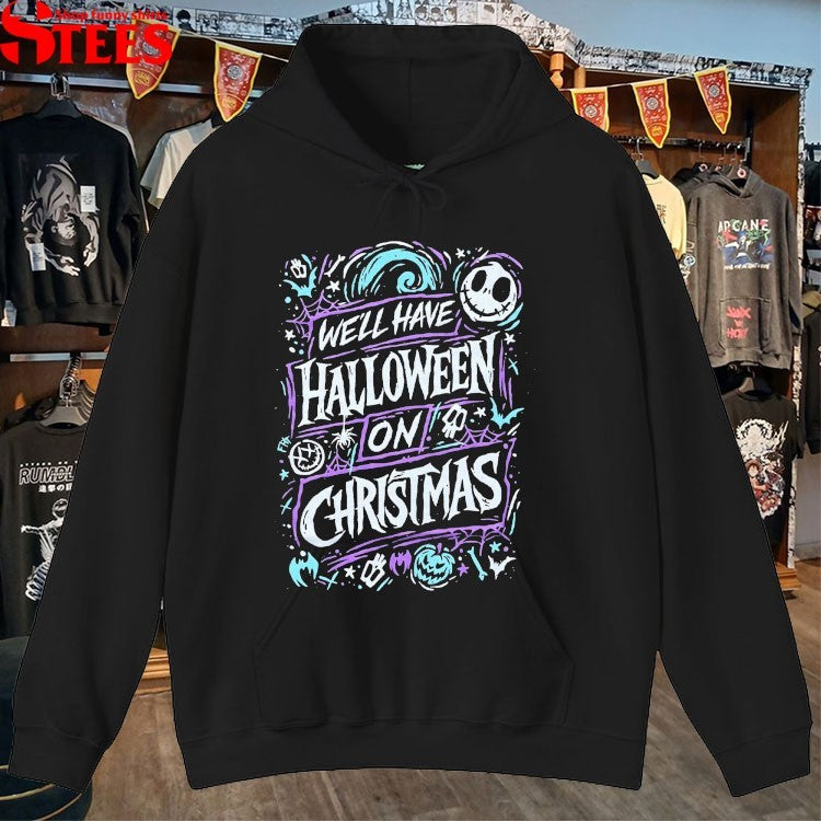 Jack Skellington We’ll Have Halloween On Christmas Xmas T-shirts