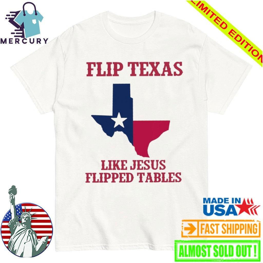 James Talarico Flip Texas Like Jesus Flipped Tables Shirt