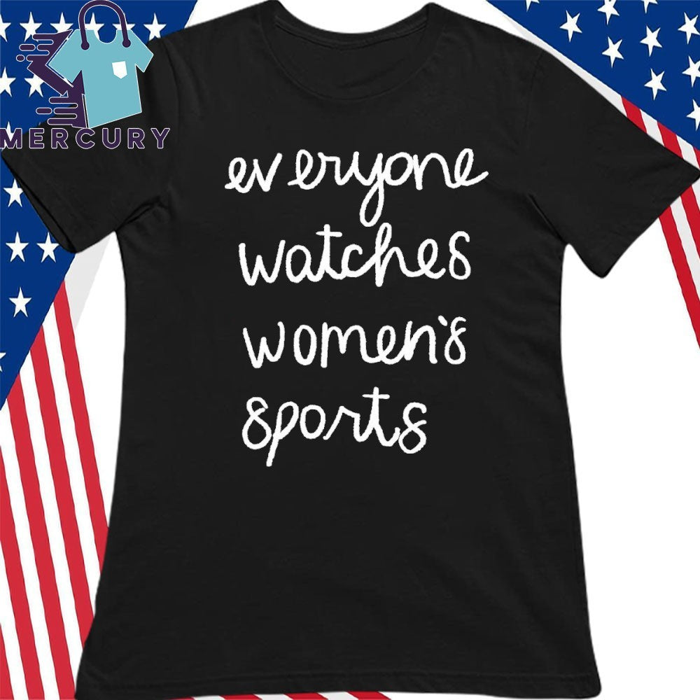 Jan Jensen Everyone Watches Women’s Sports Shirt