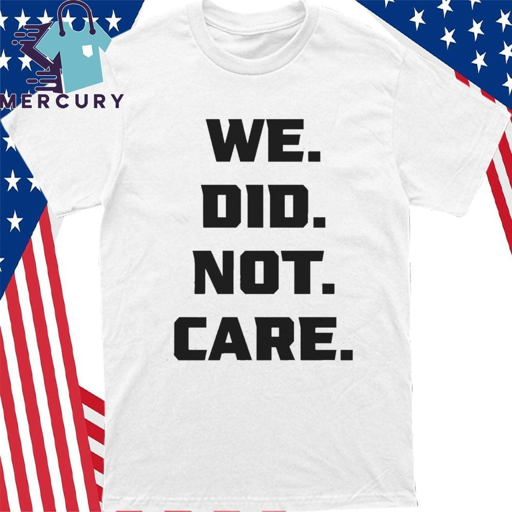 Jaxon Smith-Njigba Seahawks We Did Not Care Shirt