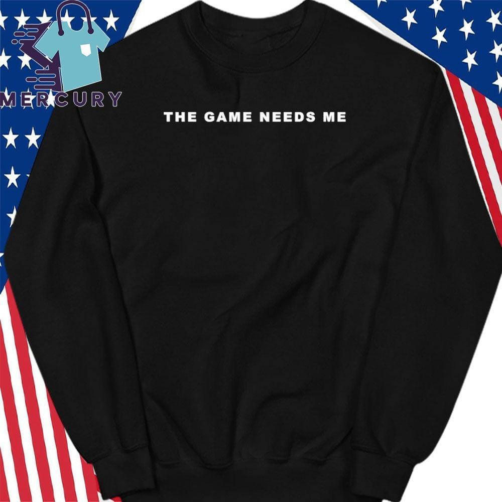 Jay-Z The Game Needs Me Shirt