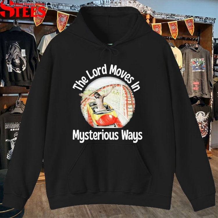 Jesus The Lord Moves In Mysterious Ways T-Shirt