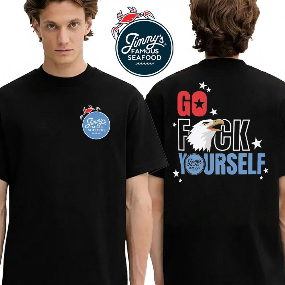 Jimmy’s Famous Seafood Go Fuck Yourself Two Sided Shirt