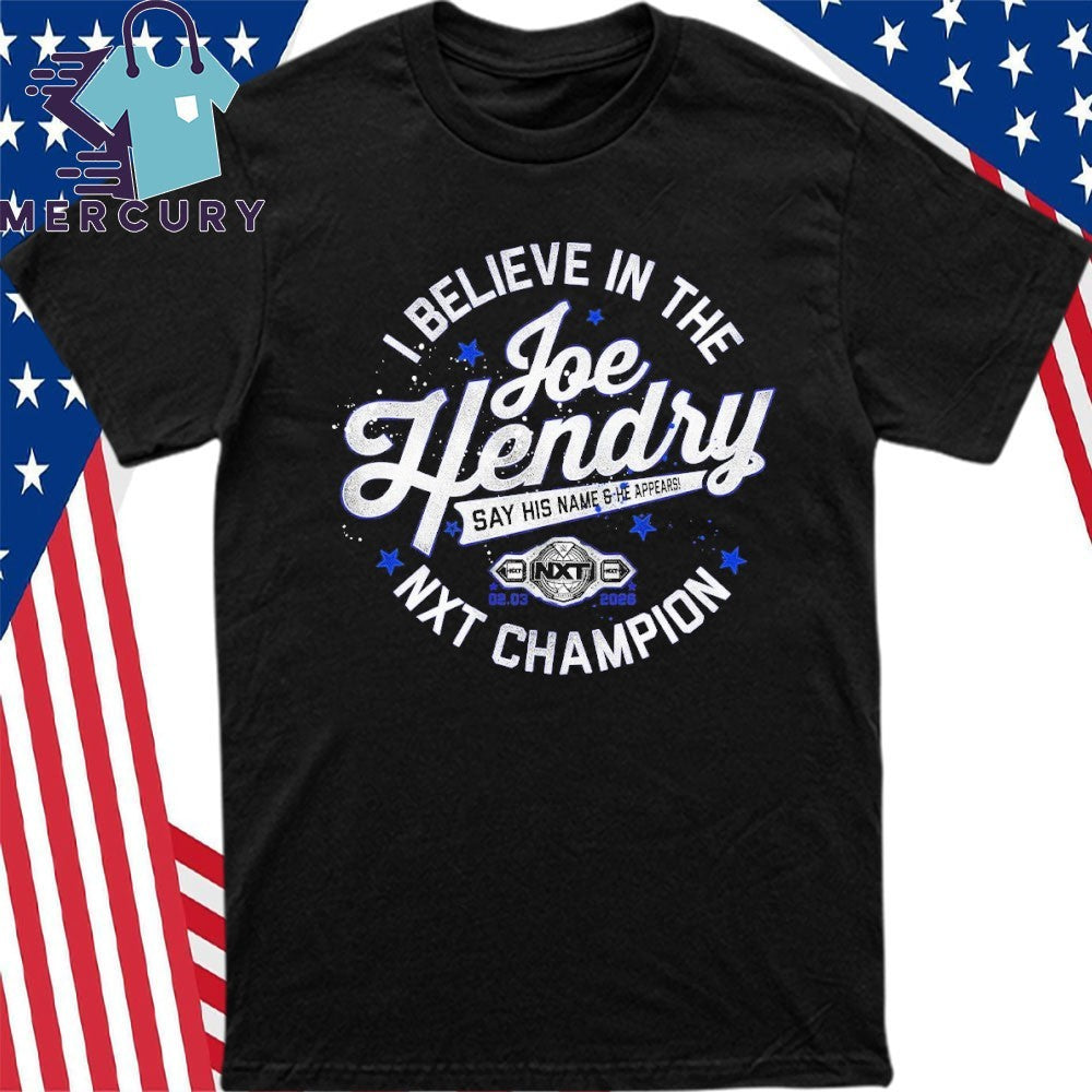 Joe Hendry I Believe In The NXT Champion Shirt