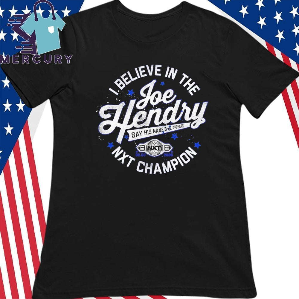 Joe Hendry I Believe In The NXT Champion Shirt