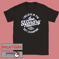 Joe Hendry NXT Champion I Believe In The Joe Hendry shirt