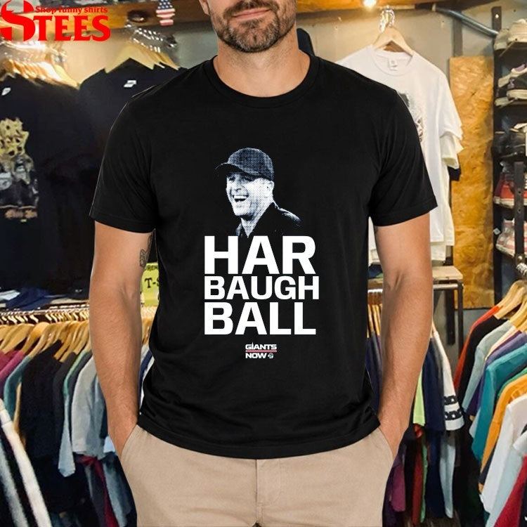 John Harbaugh Harbaugh Ball New York Giants Now T-Shirt