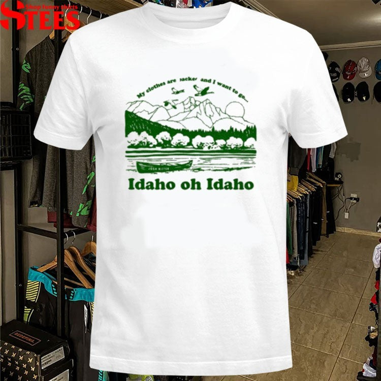 Josh Ritter My Clothes Are Packed And I Want To Go Idaho, Oh Idaho T-Shirt