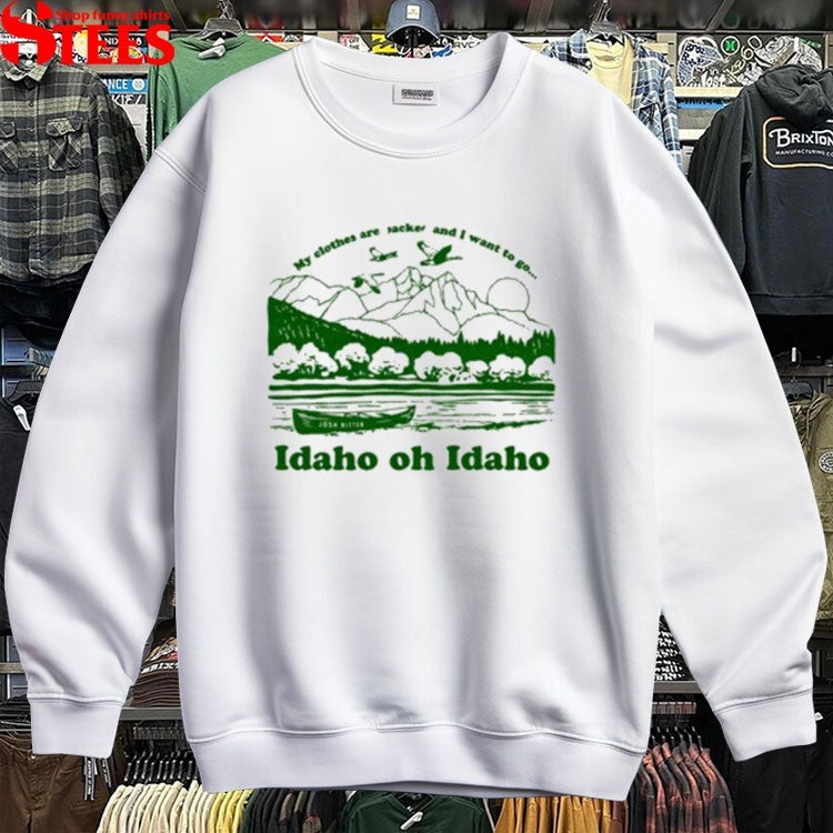 Josh Ritter My Clothes Are Packed And I Want To Go Idaho, Oh Idaho T-Shirt