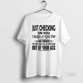 Official Just Checking On You I Heard A Loud Pop T-Shirts, Hoodie, Sweatshirt | CoreVibeTees.com